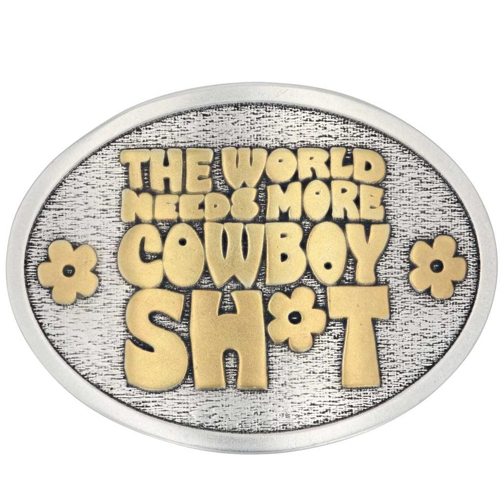 Attitude Buckle by Montana Silversmiths The World Needs More Cowboy Shit