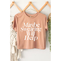 Women's "Swearing Might Help" Graphic Cropped Tee (Two Color Options Available)