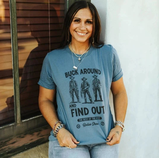 Women's "Buck Around And Find Out" Graphic Tee in Steel Blue