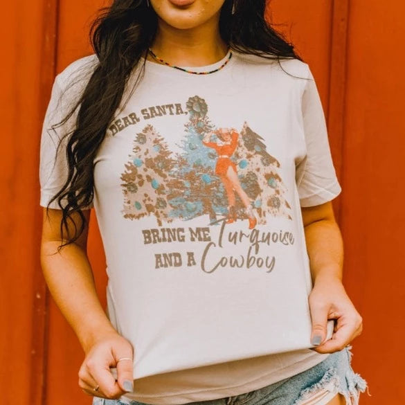 Bring Me Turquoise And A Cowboy Christmas Graphic Tee